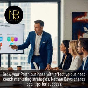 Powerful Business Coach Marketing Strategies Perth Firms Rely On