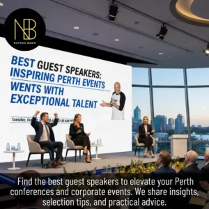 Best Guest Speakers: Inspiring Perth Events with Exceptional Talent