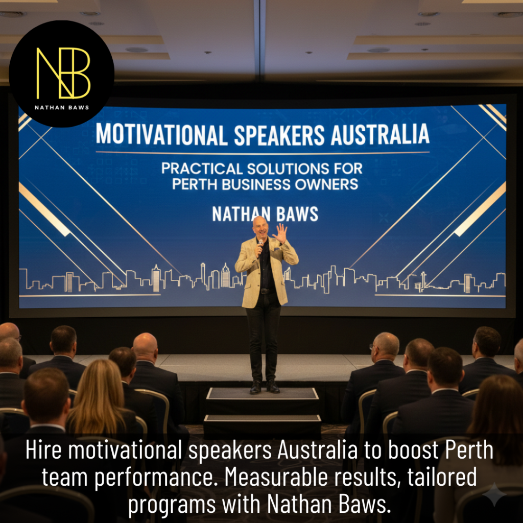 Motivational Speakers Australia: Practical Solutions for Perth Business Owners