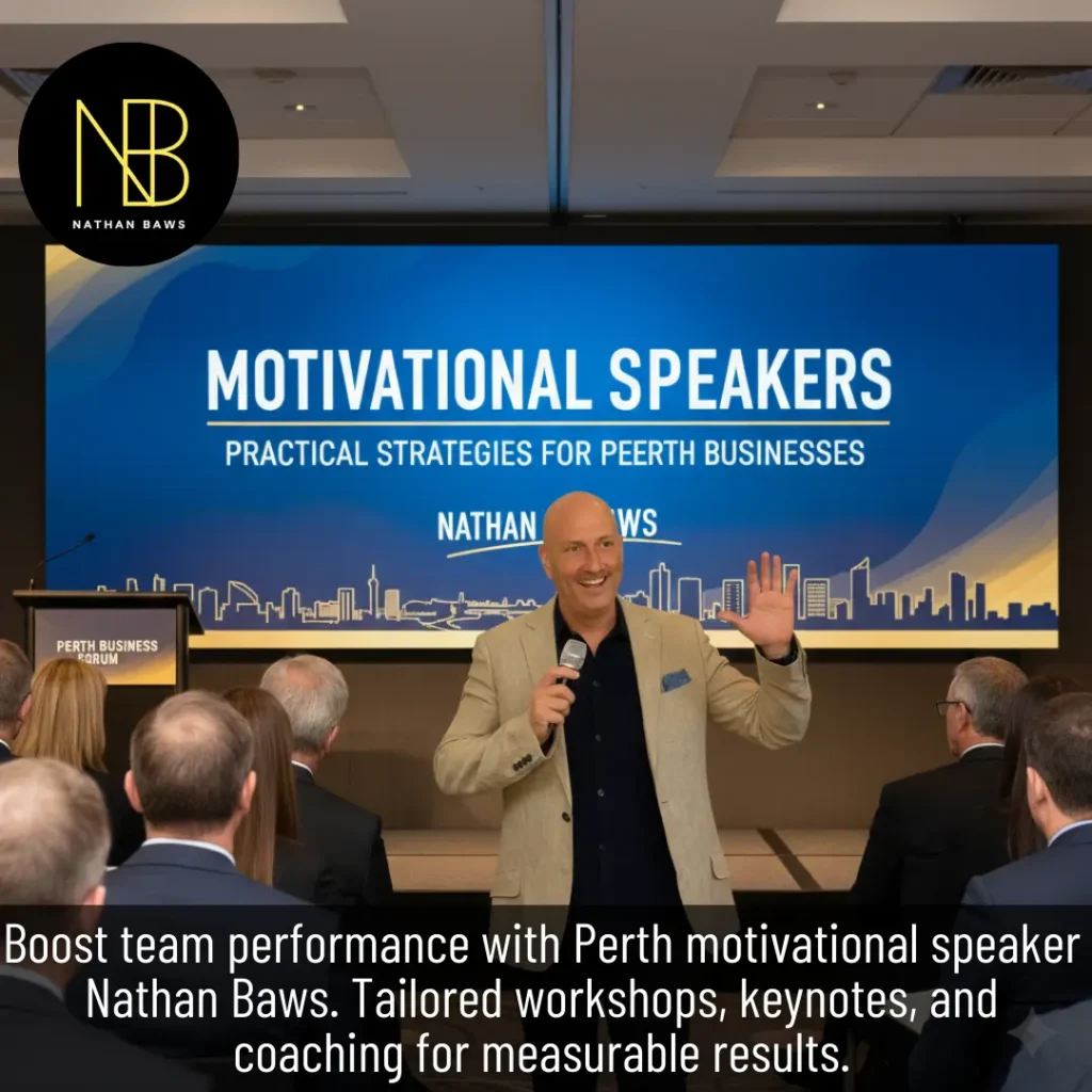 Motivational Speakers Practical Strategies for Perth Businesses with Nathan Baws