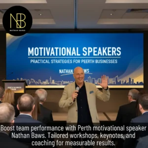 Motivational Speakers Practical Strategies for Perth Businesses with Nathan Baws